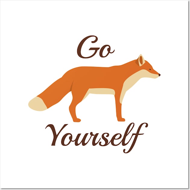 Go Fox Yourself Wall Art by VectorPlanet